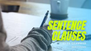 IELTS Grammar: Sentence Clauses